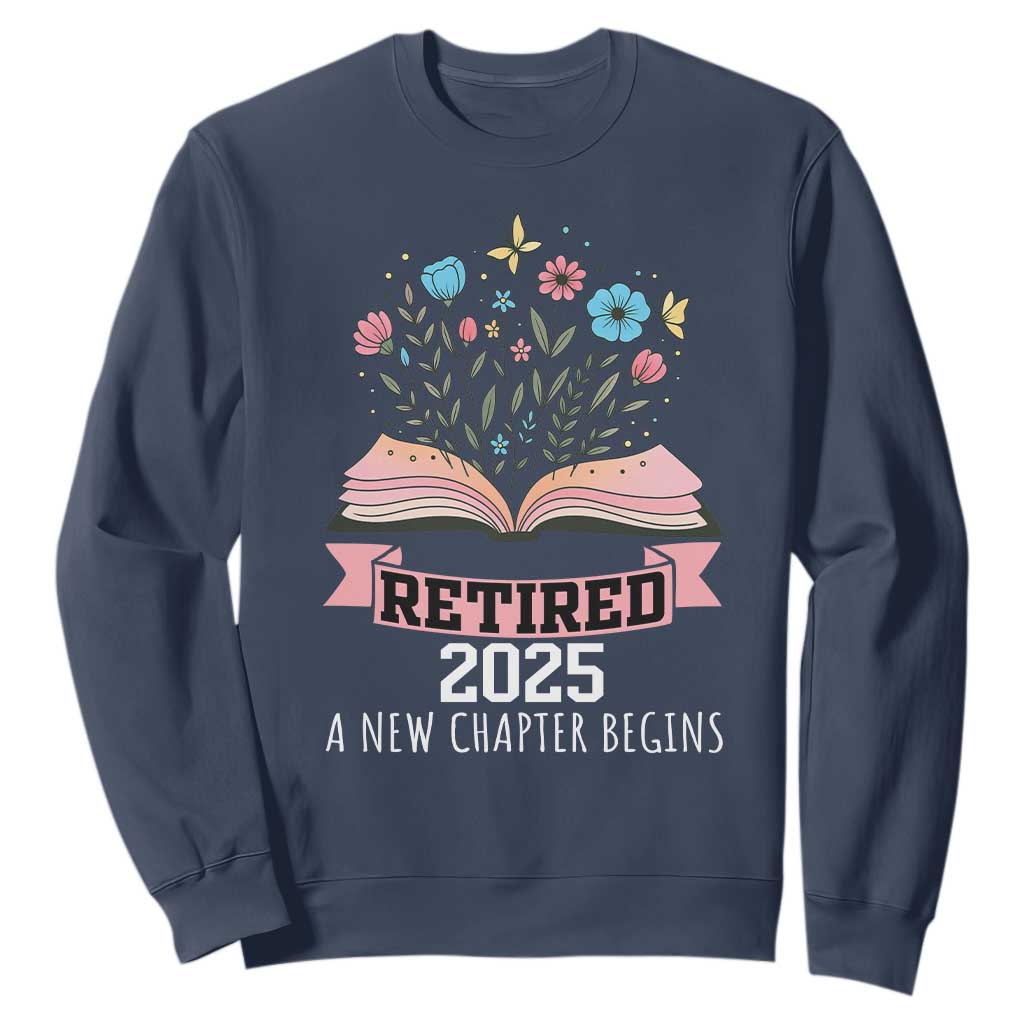 Women Retirement Life Sweatshirt Retired 2025 A New Chapter Begins Floral Book TS12 Navy Print Your Wear