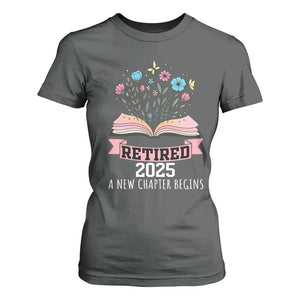 Women Retirement Life T Shirt For Women Retired 2025 A New Chapter Begins Floral Book TS12 Dark Heather Print Your Wear