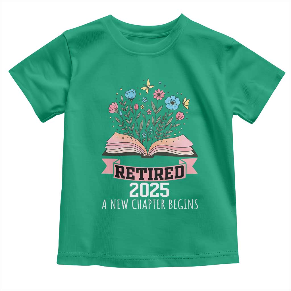 Women Retirement Life Toddler T Shirt Retired 2025 A New Chapter Begins Floral Book TS12 Irish Green Print Your Wear