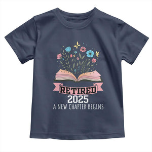 Women Retirement Life Toddler T Shirt Retired 2025 A New Chapter Begins Floral Book TS12 Navy Print Your Wear