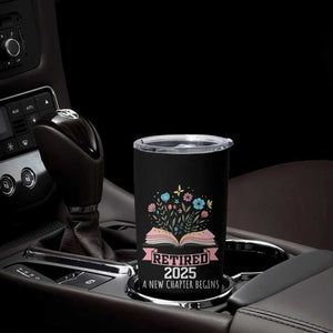 Women Retirement Life Tumbler Cup Retired 2025 A New Chapter Begins Floral Book TS12 Print Your Wear