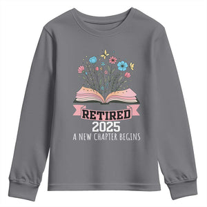 Women Retirement Life Youth Sweatshirt Retired 2025 A New Chapter Begins Floral Book TS12 Charcoal Print Your Wear