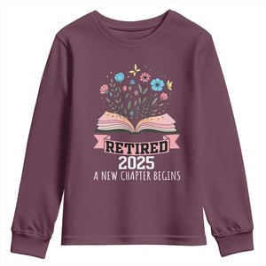 Women Retirement Life Youth Sweatshirt Retired 2025 A New Chapter Begins Floral Book TS12 Maroon Print Your Wear