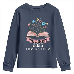 Women Retirement Life Youth Sweatshirt Retired 2025 A New Chapter Begins Floral Book TS12 Navy Print Your Wear