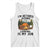 Retirement Camp Gift Tank Top I Am Retired Going Camping Is My Job TS12 White Print Your Wear
