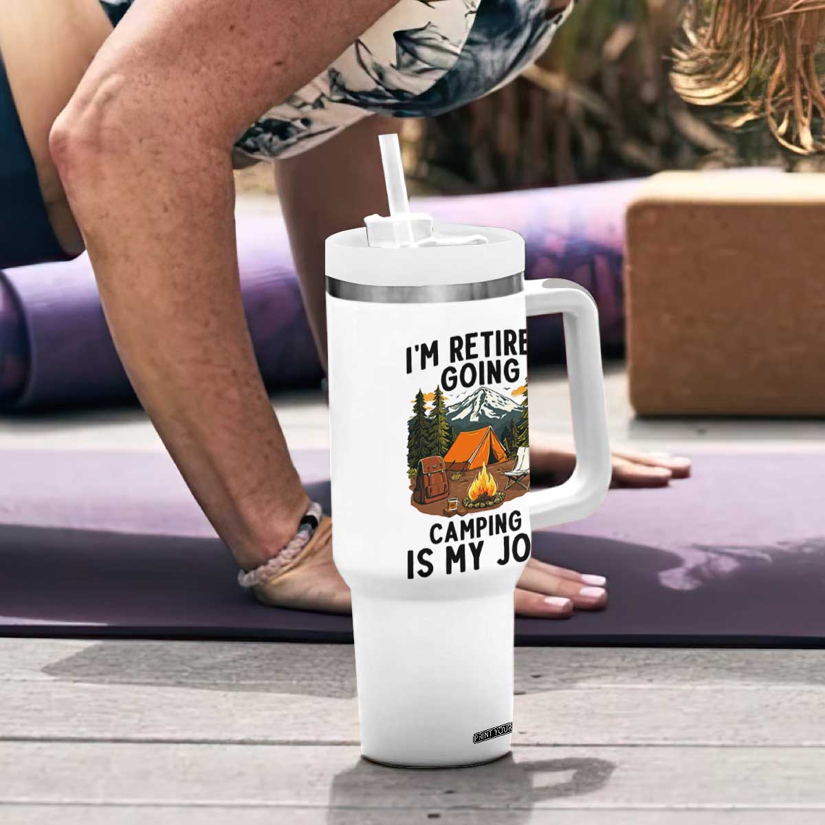 Retirement Camp Gift Tumbler With Handle I Am Retired Going Camping Is My Job TS12 Print Your Wear