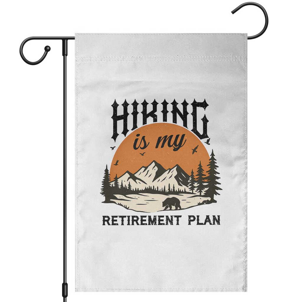 Hiking Is My Retirement Plan Garden Flag Outdoor Vintage Mountain Scene TS12 White Print Your Wear
