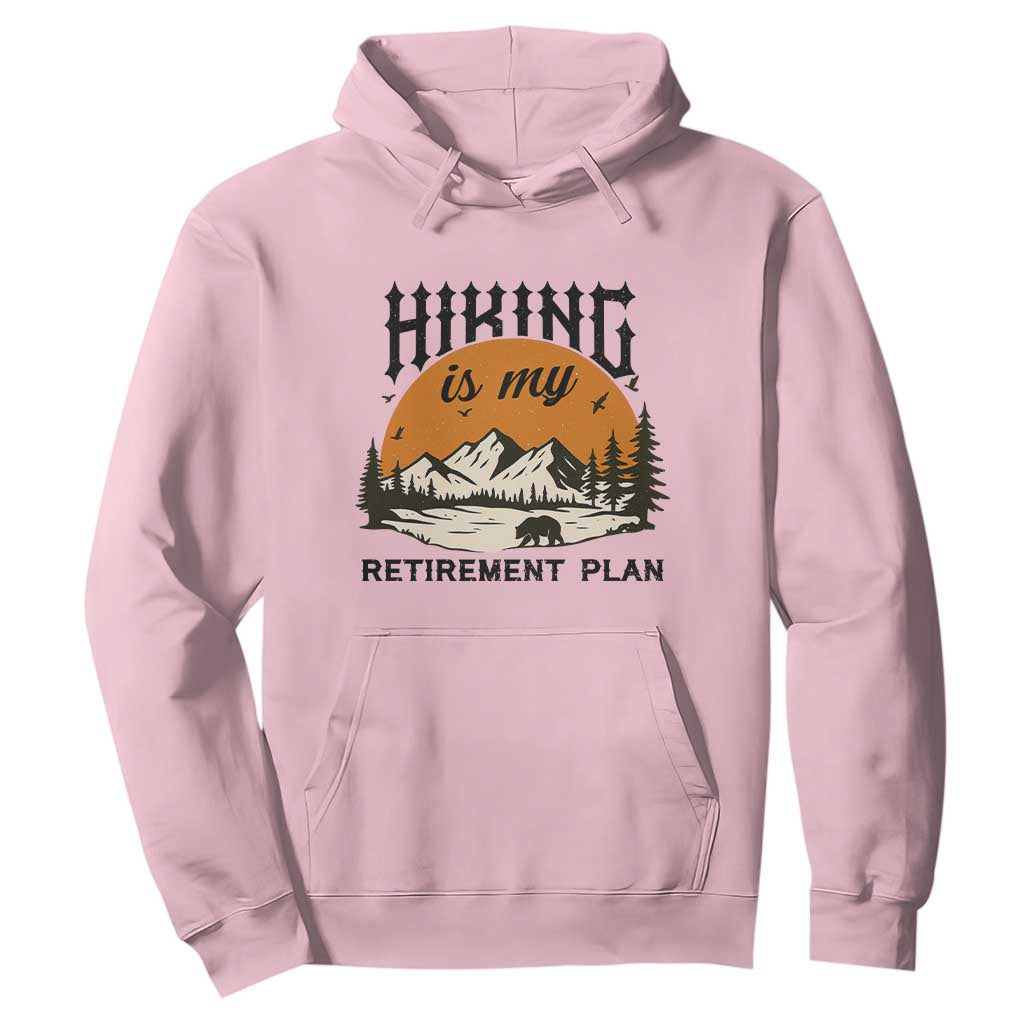 Hiking Is My Retirement Plan Hoodie Outdoor Vintage Mountain Scene TS12 Light Pink Print Your Wear