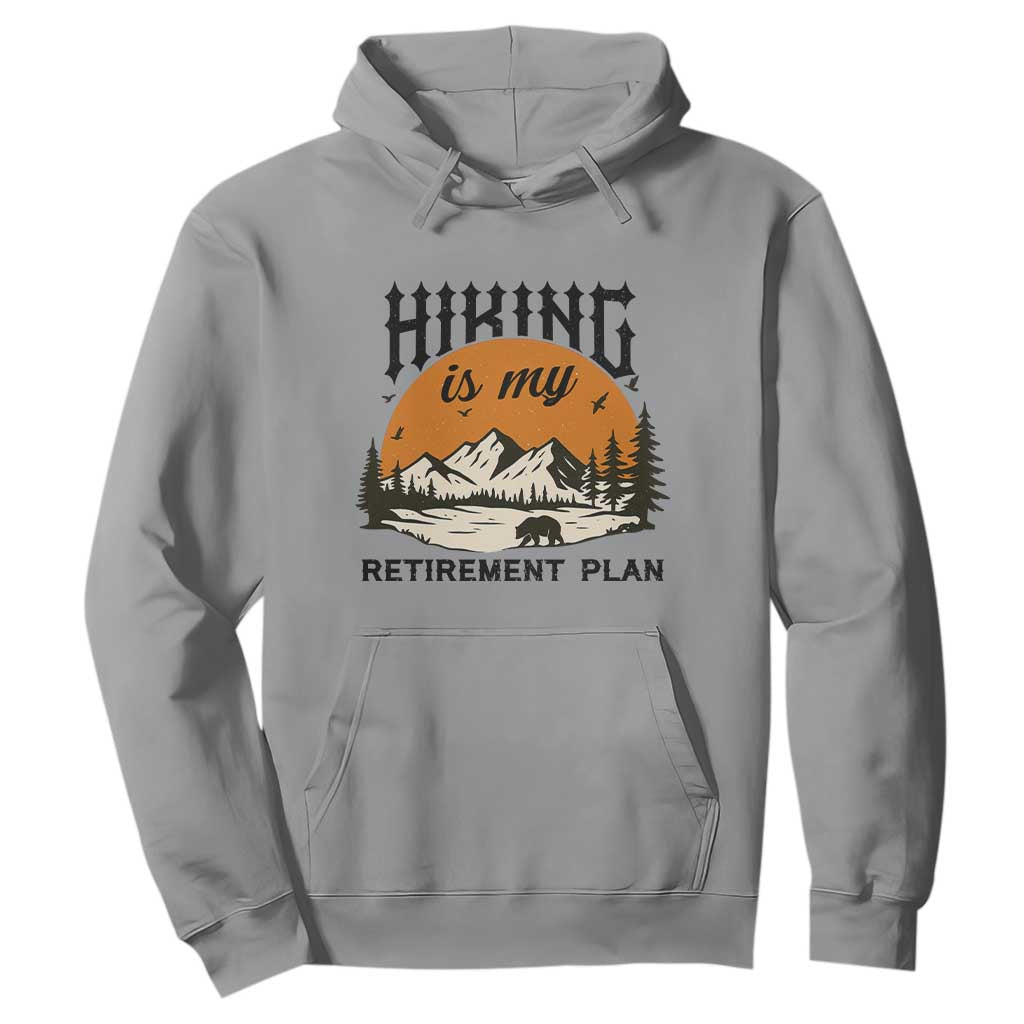 Hiking Is My Retirement Plan Hoodie Outdoor Vintage Mountain Scene TS12 Sport Gray Print Your Wear