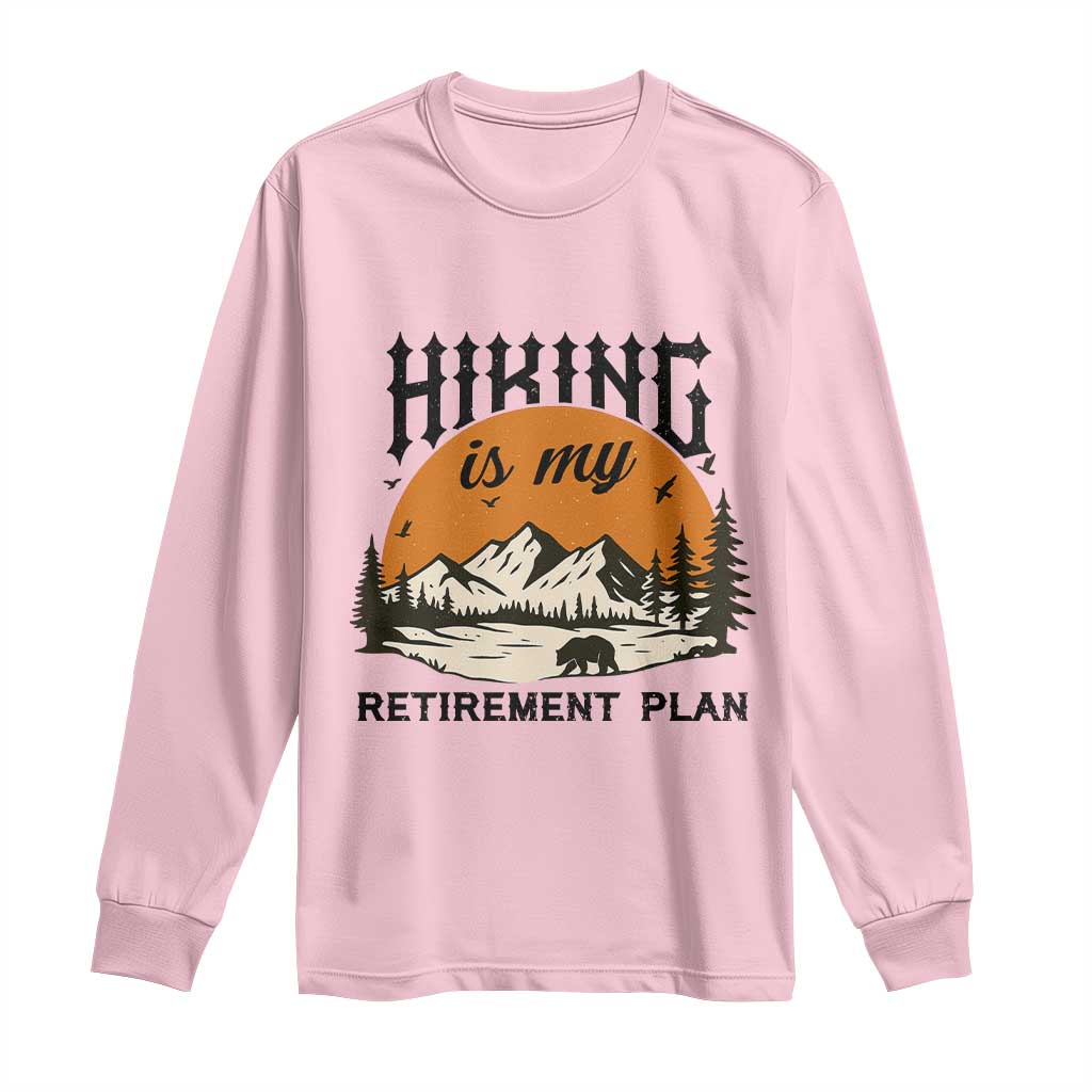 Hiking Is My Retirement Plan Long Sleeve Shirt Outdoor Vintage Mountain Scene TS12 Light Pink Print Your Wear
