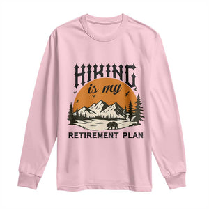 Hiking Is My Retirement Plan Long Sleeve Shirt Outdoor Vintage Mountain Scene TS12 Light Pink Print Your Wear