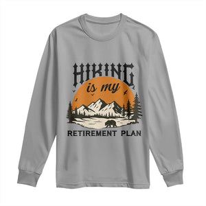 Hiking Is My Retirement Plan Long Sleeve Shirt Outdoor Vintage Mountain Scene TS12 Sport Gray Print Your Wear