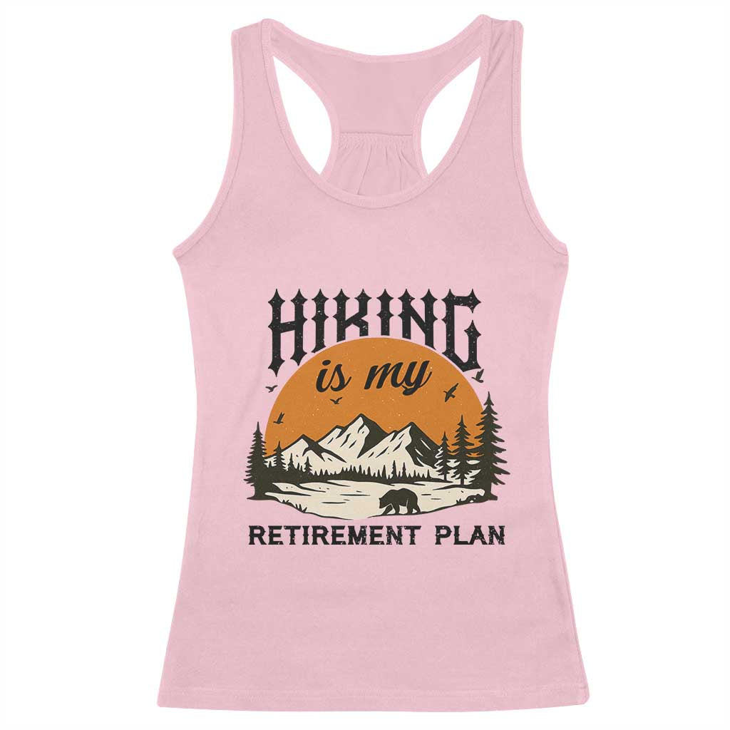 Hiking Is My Retirement Plan Racerback Tank Top Outdoor Vintage Mountain Scene TS12 Light Pink Print Your Wear