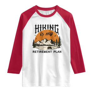 Hiking Is My Retirement Plan Raglan Shirt Outdoor Vintage Mountain Scene TS12 White Red Print Your Wear