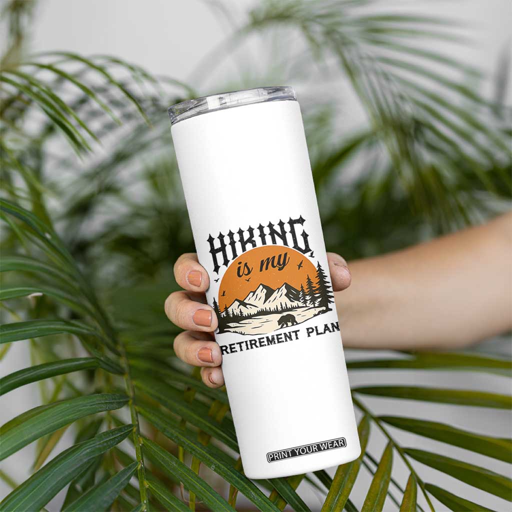 Hiking Is My Retirement Plan Skinny Tumbler Outdoor Vintage Mountain Scene TS12 Print Your Wear