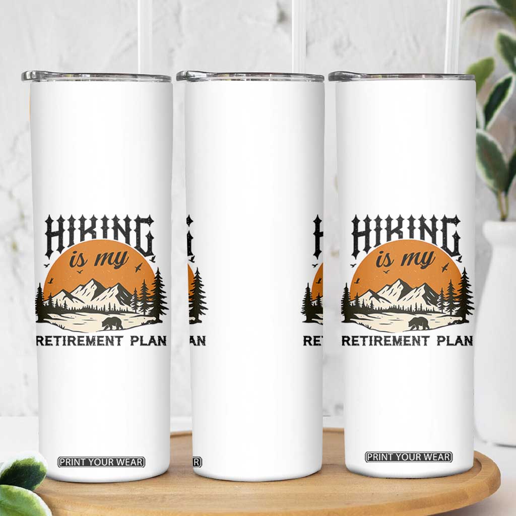 Hiking Is My Retirement Plan Skinny Tumbler Outdoor Vintage Mountain Scene TS12 Print Your Wear