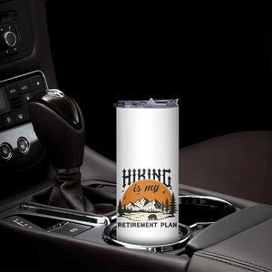 Hiking Is My Retirement Plan Skinny Tumbler Outdoor Vintage Mountain Scene TS12 Print Your Wear
