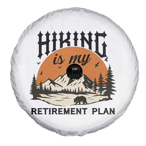 Hiking Is My Retirement Plan Spare Tire Cover Outdoor Vintage Mountain Scene TS12 Print Your Wear