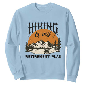 Hiking Is My Retirement Plan Sweatshirt Outdoor Vintage Mountain Scene TS12 Light Blue Print Your Wear