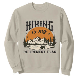 Hiking Is My Retirement Plan Sweatshirt Outdoor Vintage Mountain Scene TS12 Sand Print Your Wear