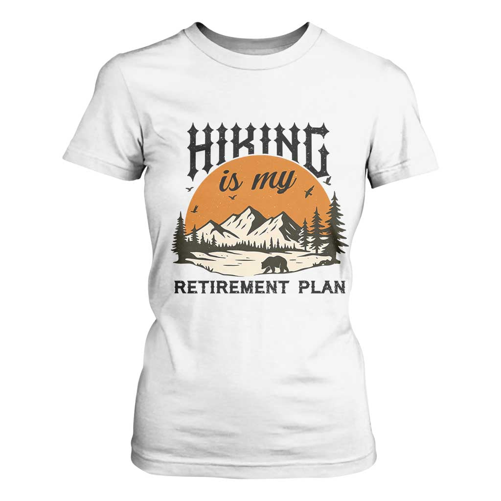 Hiking Is My Retirement Plan T Shirt For Women Outdoor Vintage Mountain Scene TS12 White Print Your Wear