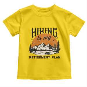 Hiking Is My Retirement Plan Toddler T Shirt Outdoor Vintage Mountain Scene TS12 Daisy Print Your Wear
