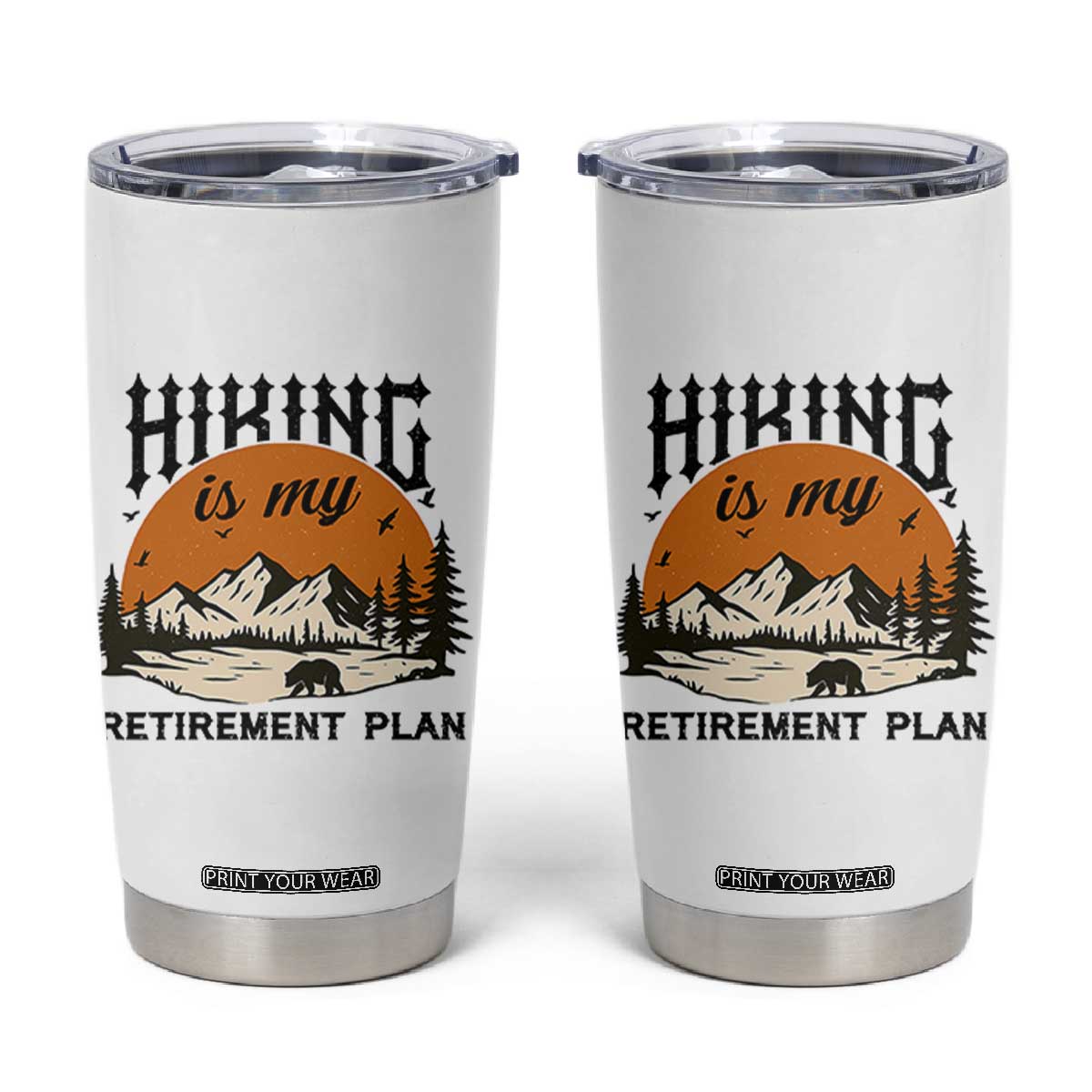 Hiking Is My Retirement Plan Tumbler Cup Outdoor Vintage Mountain Scene TS12 White Print Your Wear