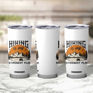 Hiking Is My Retirement Plan Tumbler Cup Outdoor Vintage Mountain Scene TS12 Print Your Wear