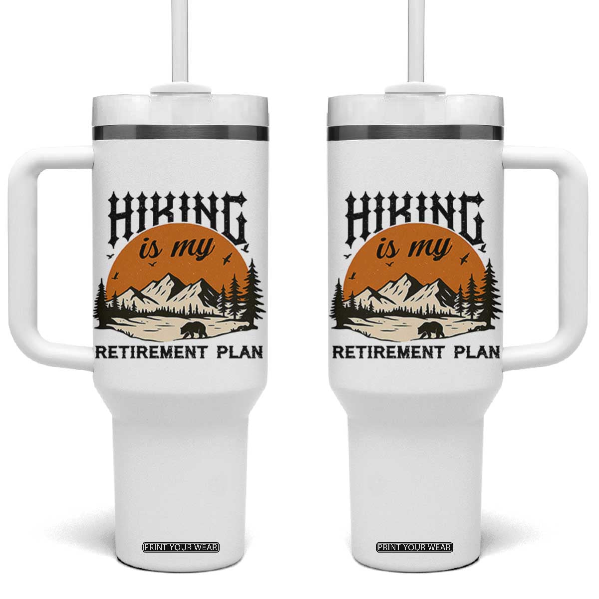Hiking Is My Retirement Plan Tumbler With Handle Outdoor Vintage Mountain Scene TS12 One Size: 40 oz White Print Your Wear