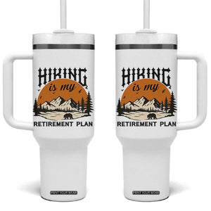 Hiking Is My Retirement Plan Tumbler With Handle Outdoor Vintage Mountain Scene TS12 One Size: 40 oz White Print Your Wear