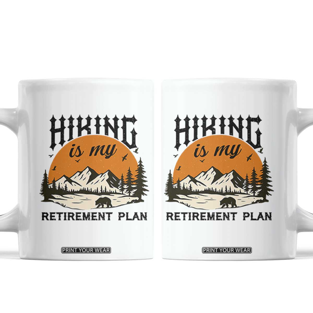 Hiking Is My Retirement Plan Coffee Mug Outdoor Vintage Mountain Scene TS12 White Print Your Wear
