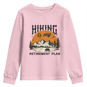 Hiking Is My Retirement Plan Youth Sweatshirt Outdoor Vintage Mountain Scene TS12 Light Pink Print Your Wear