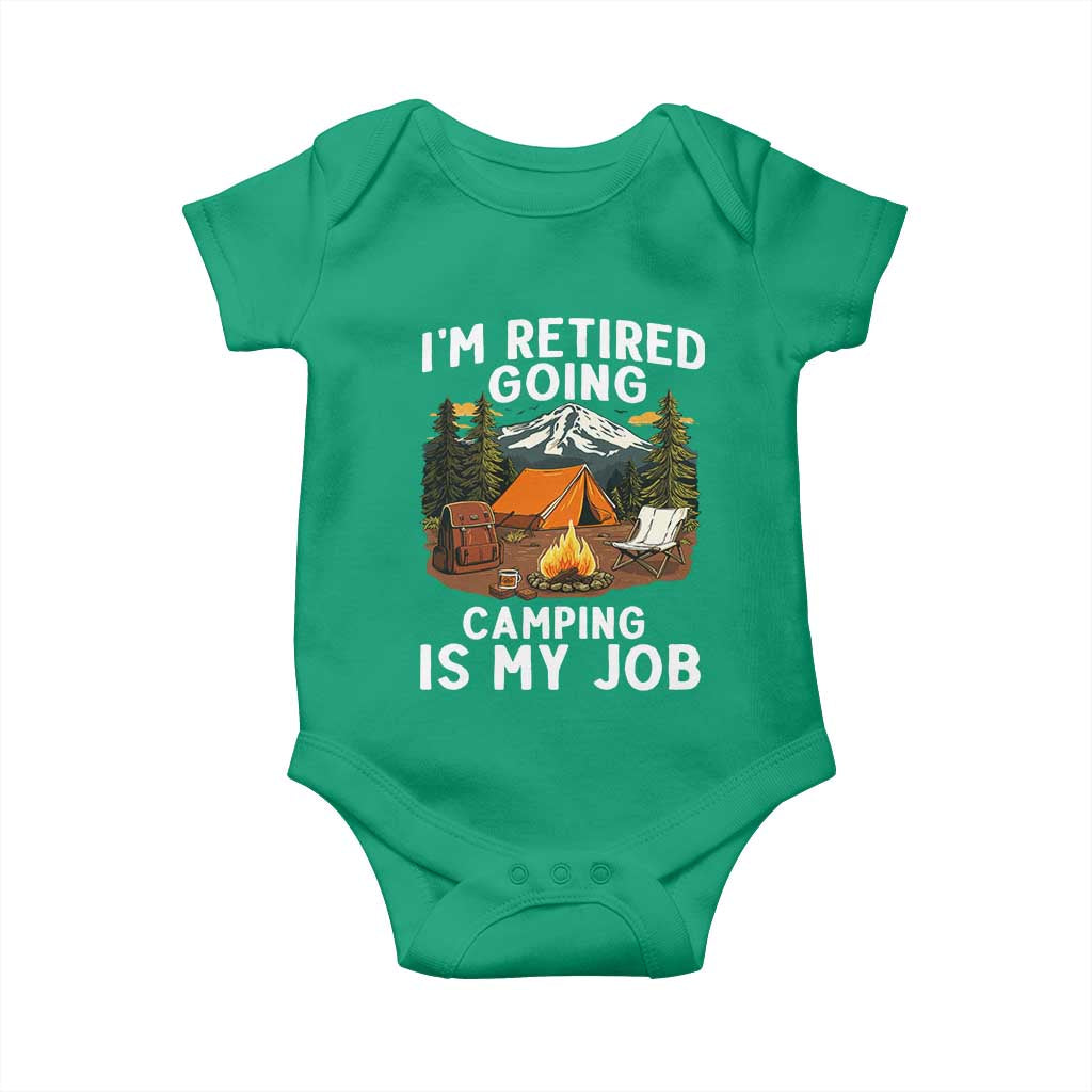 I Am Retired Going Camping Is My Job Baby Onesie Funny Retirement Gift TS12 Irish Green Print Your Wear