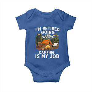 I Am Retired Going Camping Is My Job Baby Onesie Funny Retirement Gift TS12 Royal Blue Print Your Wear