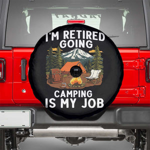 I Am Retired Going Camping Is My Job Spare Tire Cover Funny Retirement Gift TS12 Black Print Your Wear