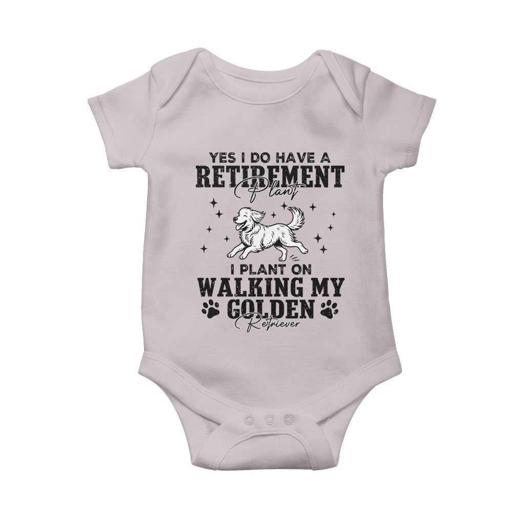 Funny I Plan On Walking My Golden Retriever Baby Onesie Retirement Gift For Dog Lover TS12 Ice Gray Print Your Wear