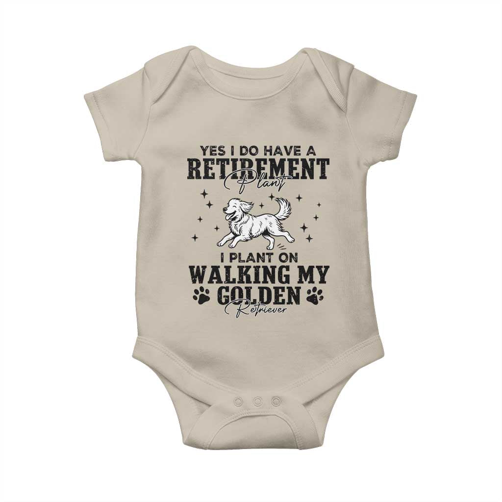 Funny I Plan On Walking My Golden Retriever Baby Onesie Retirement Gift For Dog Lover TS12 Sand Print Your Wear