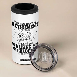 Funny I Plan On Walking My Golden Retriever 4 in 1 Can Cooler Tumbler Retirement Gift For Dog Lover TS12 Print Your Wear