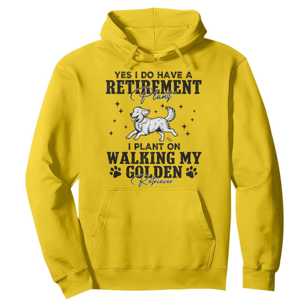 Funny I Plan On Walking My Golden Retriever Hoodie Retirement Gift For Dog Lover TS12 Daisy Print Your Wear