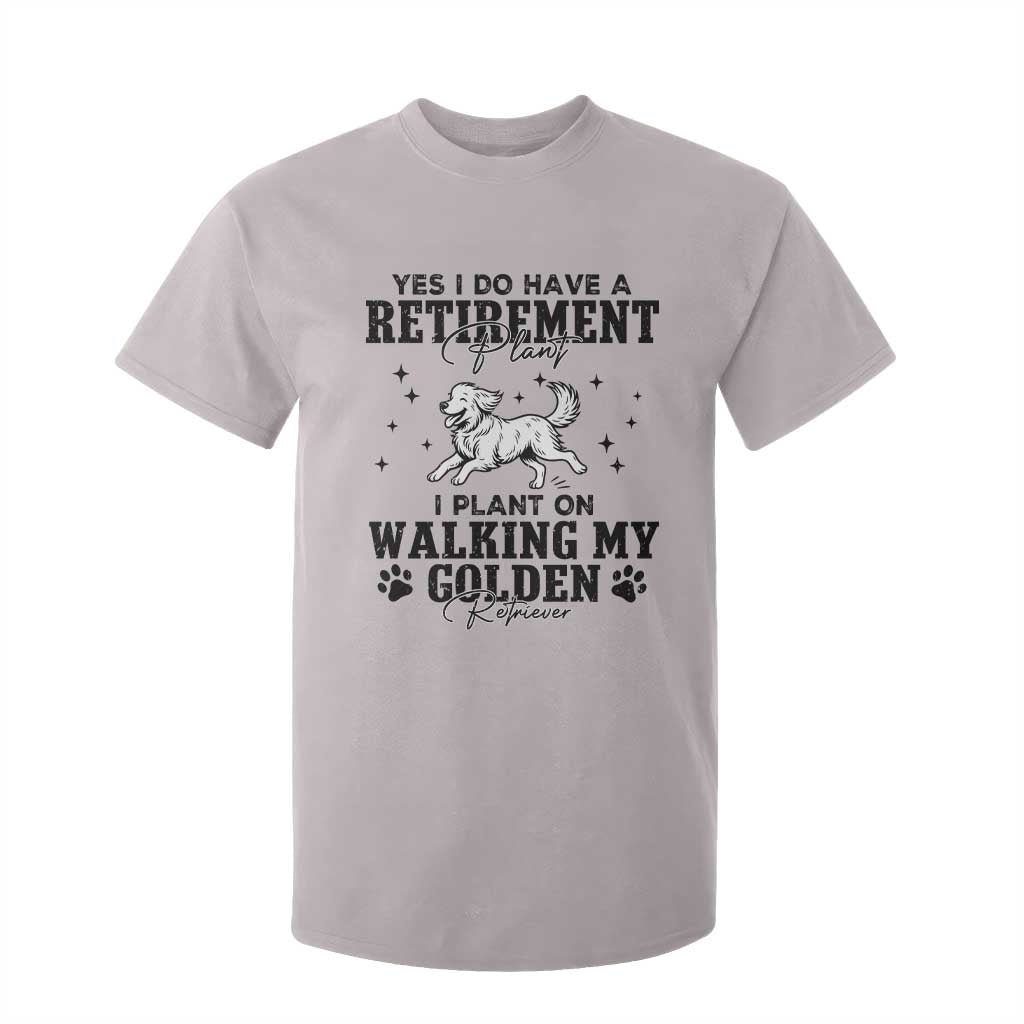 Funny I Plan On Walking My Golden Retriever T Shirt For Kid Retirement Gift For Dog Lover TS12 Ice Gray Print Your Wear