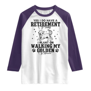 Funny I Plan On Walking My Golden Retriever Raglan Shirt Retirement Gift For Dog Lover TS12 White Purple Print Your Wear