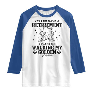 Funny I Plan On Walking My Golden Retriever Raglan Shirt Retirement Gift For Dog Lover TS12 White Royal Print Your Wear