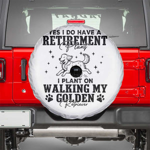 Funny I Plan On Walking My Golden Retriever Spare Tire Cover Retirement Gift For Dog Lover TS12 White Print Your Wear