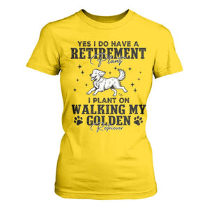 Funny I Plan On Walking My Golden Retriever T Shirt For Women Retirement Gift For Dog Lover TS12 Daisy Print Your Wear