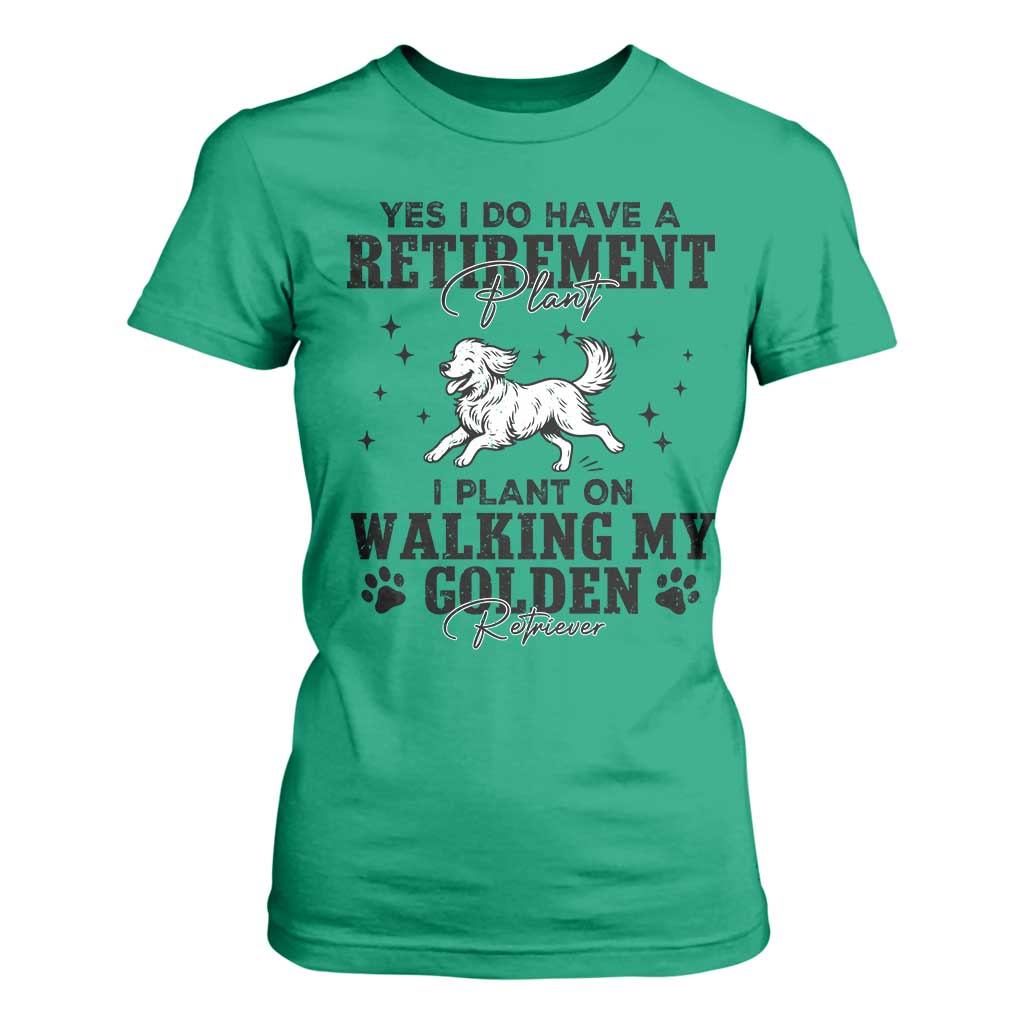 Funny I Plan On Walking My Golden Retriever T Shirt For Women Retirement Gift For Dog Lover TS12 Irish Green Print Your Wear