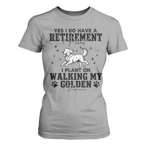 Funny I Plan On Walking My Golden Retriever T Shirt For Women Retirement Gift For Dog Lover TS12 Sport Gray Print Your Wear