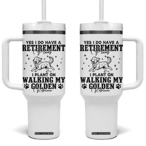 Funny I Plan On Walking My Golden Retriever Tumbler With Handle Retirement Gift For Dog Lover TS12 One Size: 40 oz White Print Your Wear