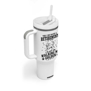 Funny I Plan On Walking My Golden Retriever Tumbler With Handle Retirement Gift For Dog Lover TS12 Print Your Wear