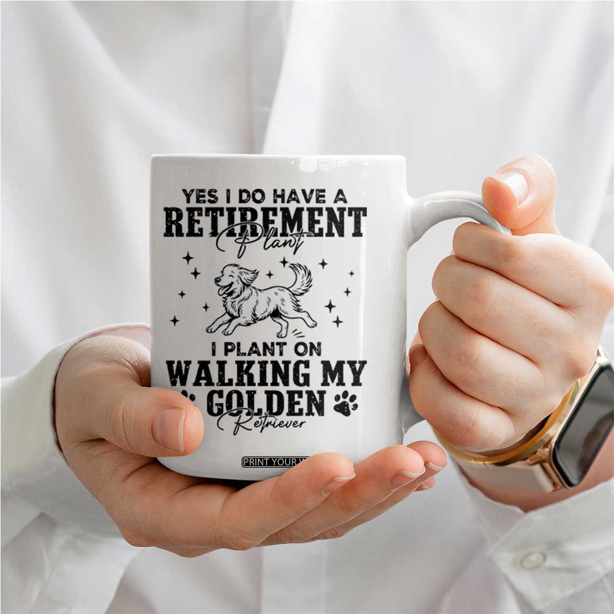 Funny I Plan On Walking My Golden Retriever Coffee Mug Retirement Gift For Dog Lover TS12 Print Your Wear