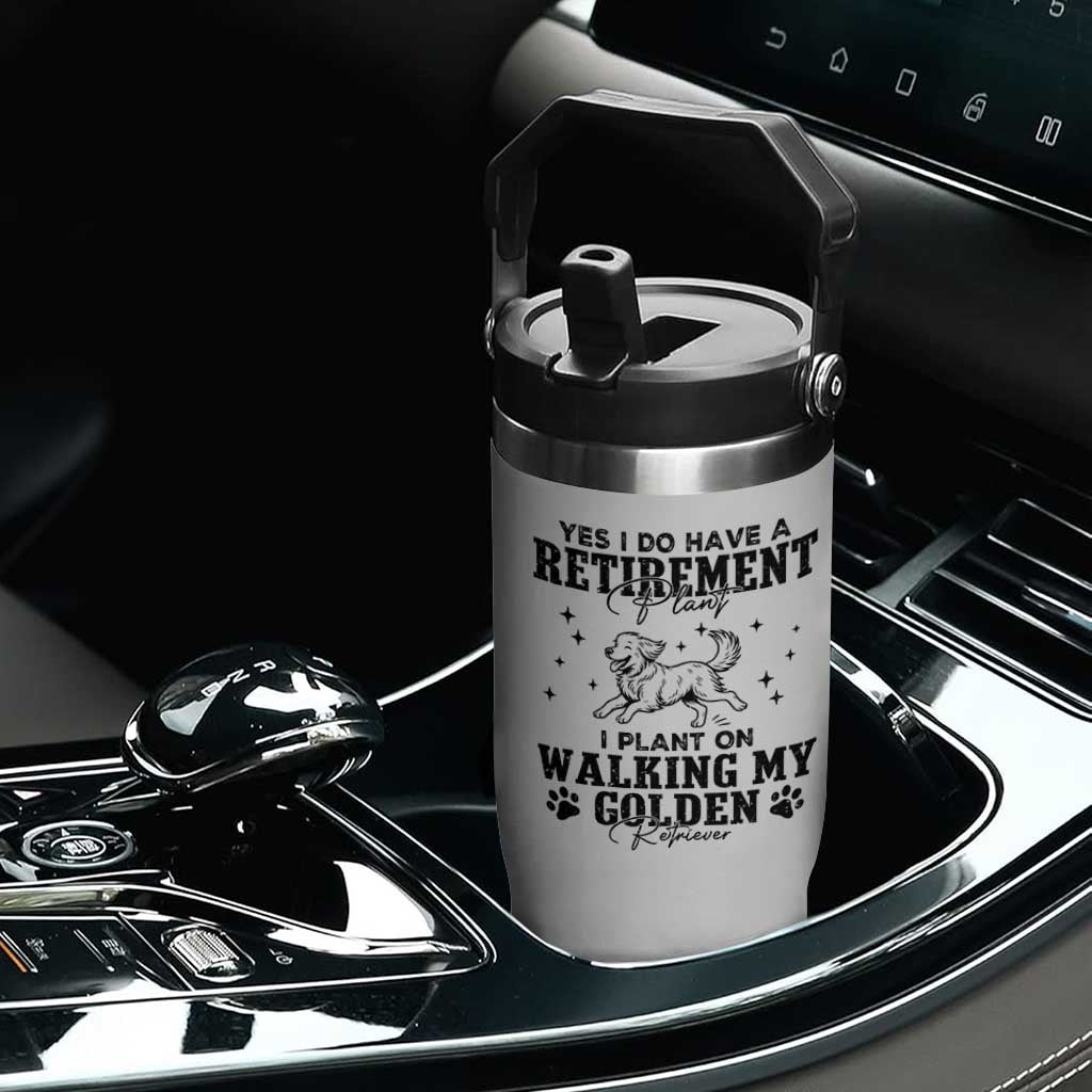 Funny I Plan On Walking My Golden Retriever Flip Straw Tumbler Retirement Gift For Dog Lover TS12 Print Your Wear